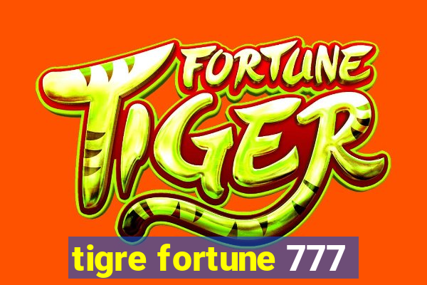 tigre fortune 777